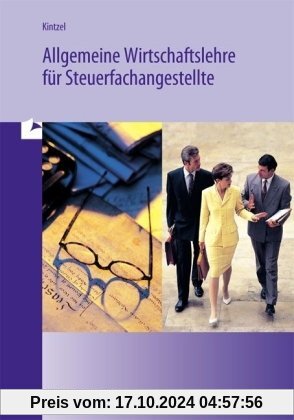 Allgemeine Wirtschaftslehre für Steuerfachangestellte