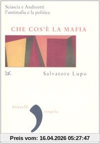 Che cos'è la mafia. Sciascia e Andreotti, l'antimafia e la politica (Virgola)