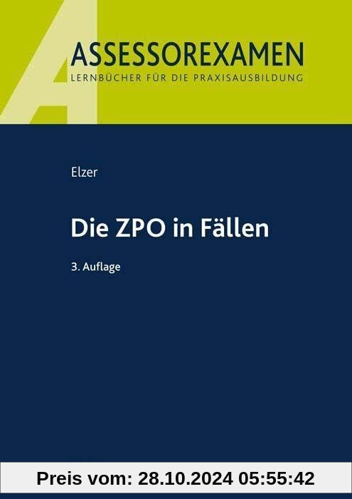 Die ZPO in Fällen (Assessorexamen)