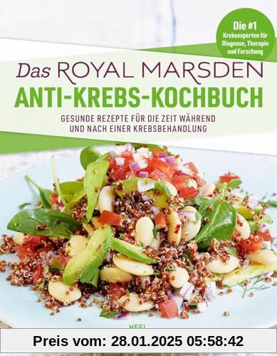 Das Royal Marsden Anti-Krebs-Kochbuch: Gesunde Rezepte für die Zeit während und nach einer Krebsbehandlung. Von den Nr.1