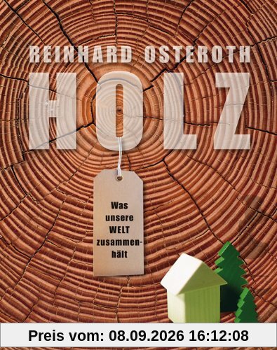 Holz: Was unsere Welt zusammenhält
