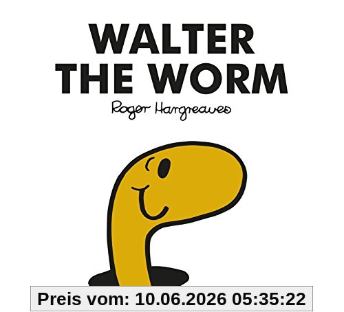 Mr. Men Walter the Worm: Bilderbuch