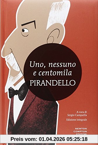 Uno, nessuno e centomila-Quaderni di Serafino Gubbio operatore. Ediz. integrale