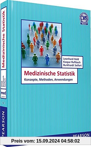 Medizinische Statistik: Konzepte, Methoden, Anwendungen (Pearson Studium - Medizin)