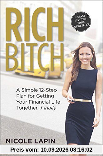 Nicole Lapin Rich Bitch, A Simple 12-Step Plan For Getting Your Financial Life Together...Finally