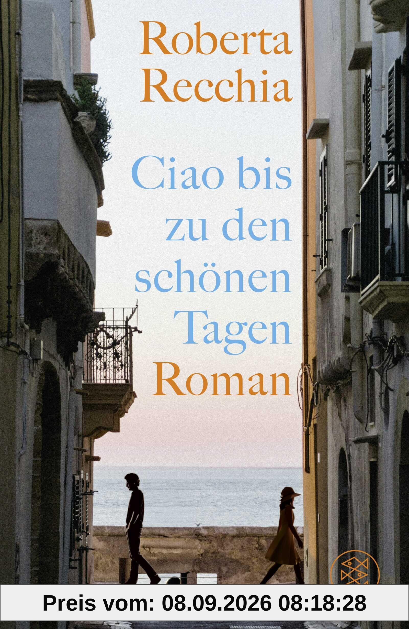 Ciao bis zu den schönen Tagen: Roman