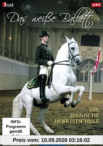 Das weiße Ballett - die Spanische Hofreitschule
