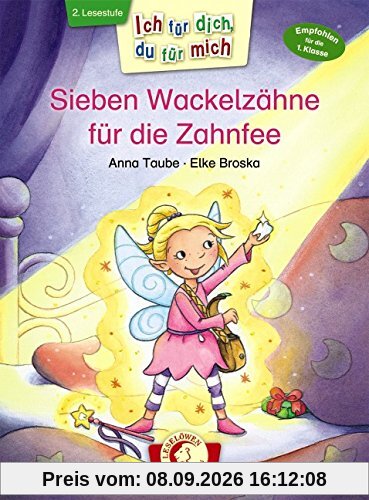 Ich für dich, du für mich - Sieben Wackelzähne für die Zahnfee (Ich für dich, du für mich)