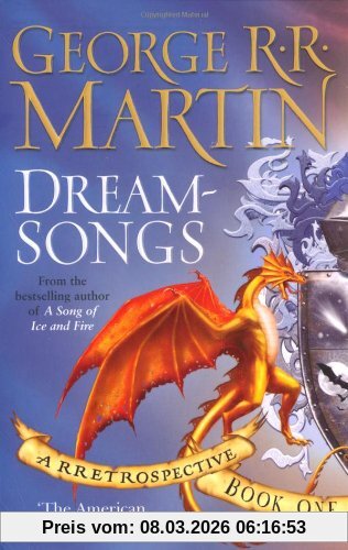 Martin, George R. R. Dreamsongs I, A RRRetrospective, Bk. 1 (Gollancz)