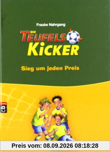 Die Teufelskicker - Sieg um jeden Preis: Band 9