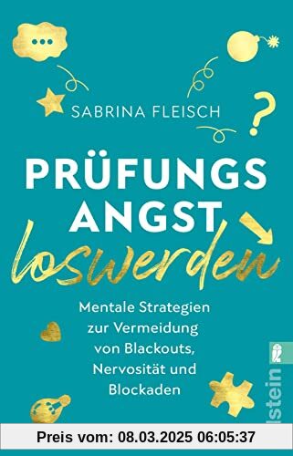 Prüfungsangst loswerden: Mentale Strategien zur Vermeidung von Blackouts, Nervosität und Blockaden | Das Praxisbuch, um 