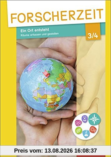 Forscherzeit - Themenhefte für den Sachunterricht: Ein Ort entsteht - Räume erfassen und gestalten 3/4: Schülerheft