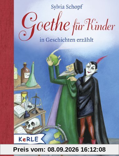 Goethe für Kinder: in Geschichten erzählt