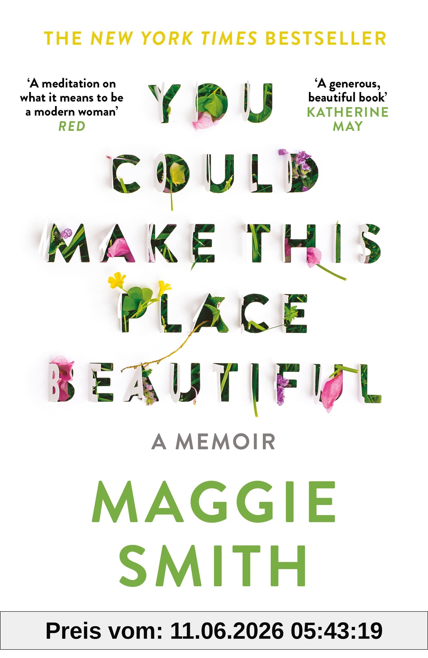Maggie Smith You Could Make This Place Beautiful