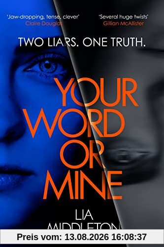 Your Word Or Mine: A tense, twisty and gripping new crime thriller. Who will you believe?