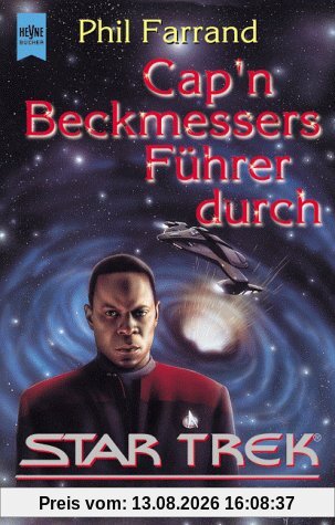 Cap'n Beckmessers Führer durch Star Trek Deep Space Nine. Star- Trek- Sachbuch.