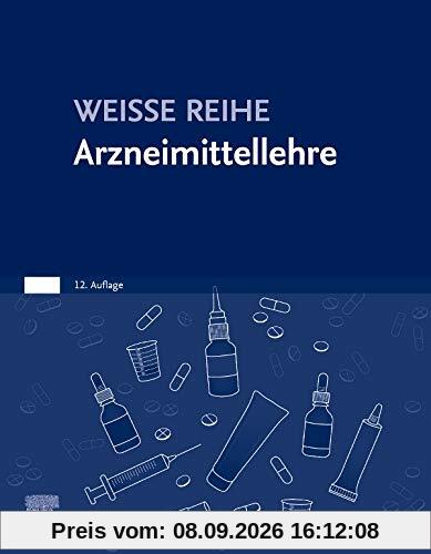 Arzneimittellehre: WEISSE REIHE