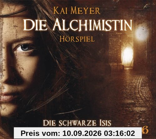 Die Alchimistin - Folge 6: Die Schwarze Isis. Hörspiel.