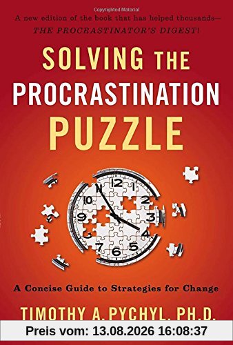 Solving the Procrastination Puzzle: A Concise Guide to Strategies for Change