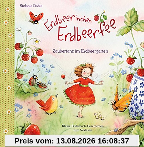 Erdbeerinchen Erdbeerfee. Zaubertanz im Erdbeergarten
