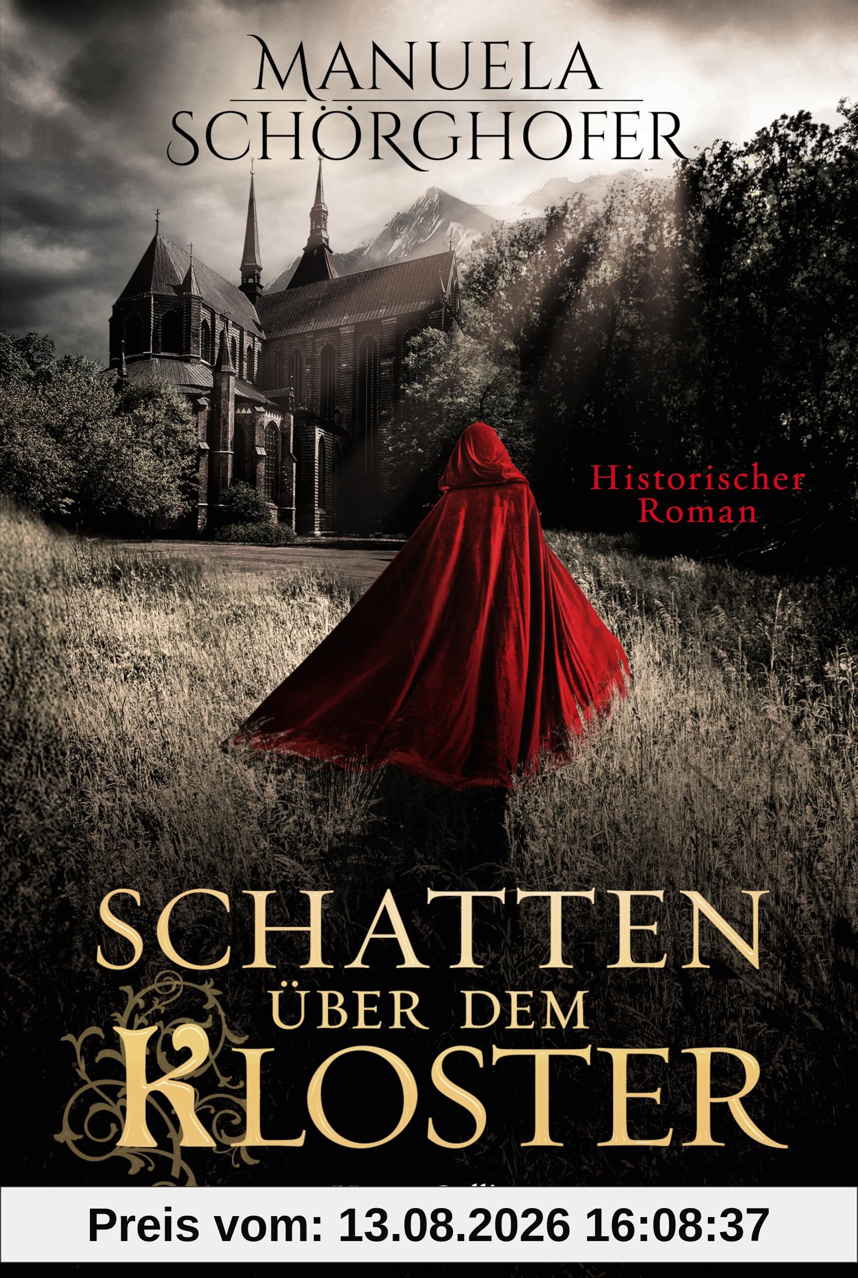 Schatten über dem Kloster: Historischer Roman | Erfolgsautorin Manuela Schörghofer ist zurück | Historische Krimi-Reihe mit ordentlich Nervenkitzel (Isabella Falk ermittelt, Band 1)