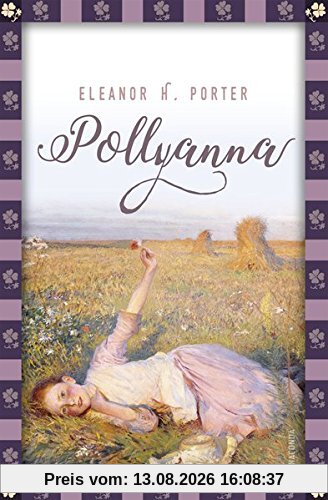 Pollyanna (Anaconda Kinderbuchklassiker)