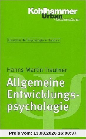 Grundriss der Psychologie: Allgemeine Entwicklungspsychologie: BD 12