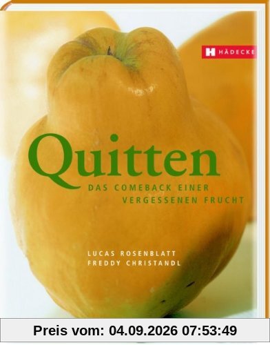 Quitten: Das Comeback einer vergessenen Frucht