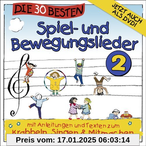 Die 30 besten Spiel-und Bewegungslieder 2 - Kinderlieder und Babylieder