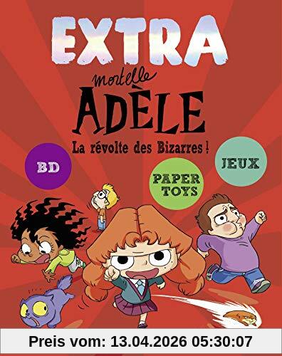 Extra mortelle Adèle. Vol. 3. La révolte des bizarres !