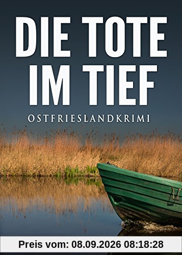 Die Tote im Tief. Ostfrieslandkrimi