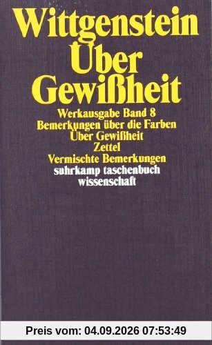 Werkausgabe, Band 8: Bemerkungen über die Farben, über Gewißheit, Zettel, vermischte Bemerkungen