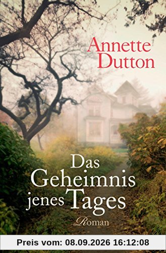 Das Geheimnis jenes Tages: Roman