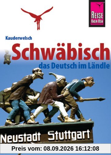 Kauderwelsch, Schwäbisch das Deutsch im Ländle