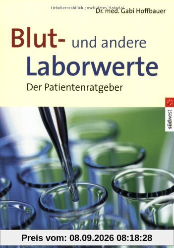 Blut- und Laborwerte: Der Patientenratgeber