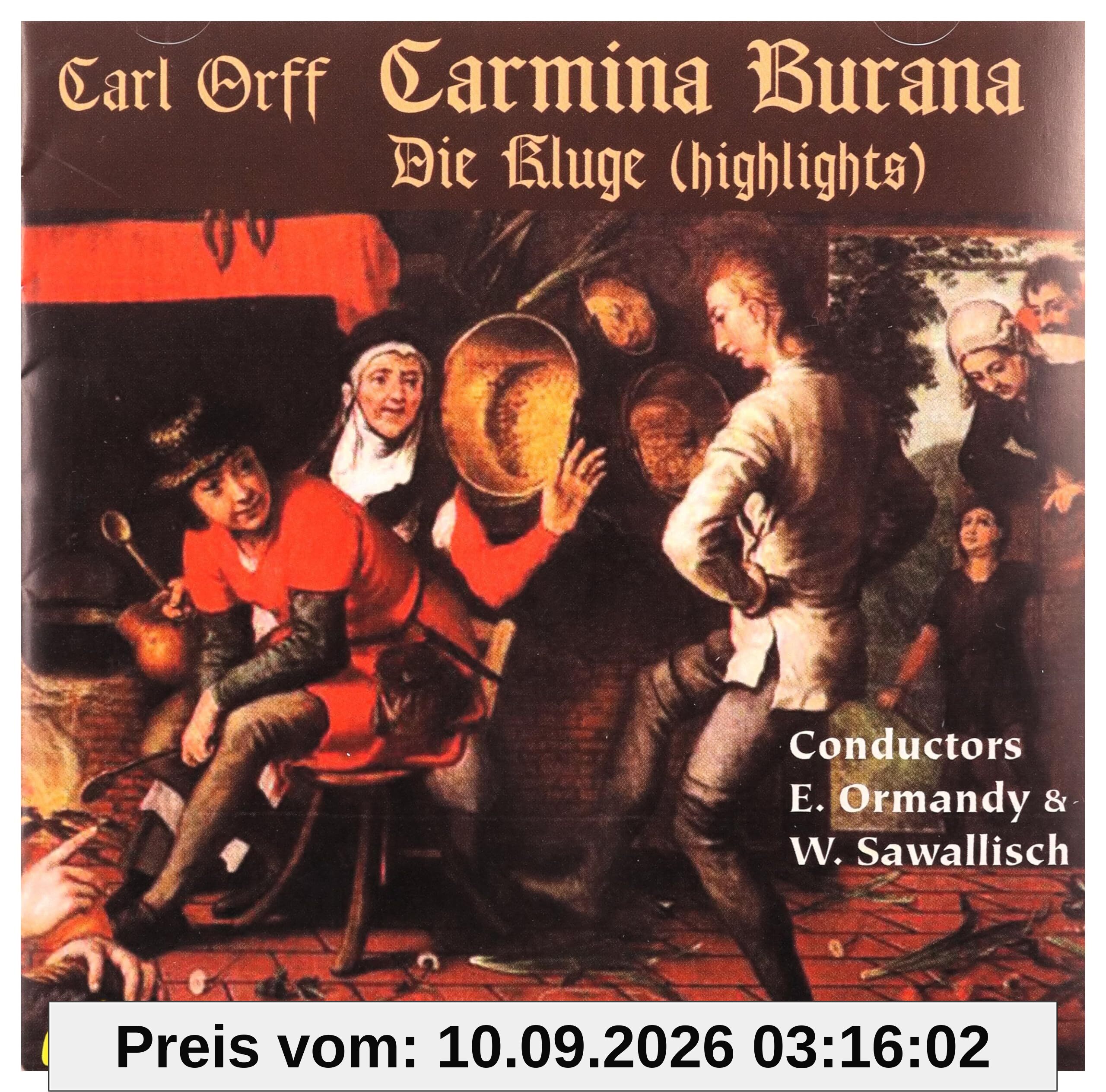 Carl Orff: Carmina Burana / Die Kluge (Auszüge)