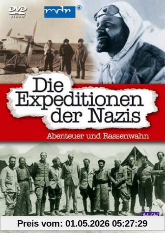 Die Expeditionen der Nazis: Abenteuer und Rassenwahn