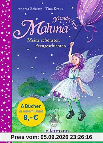 Maluna Mondschein: Meine schönsten Feengeschichten