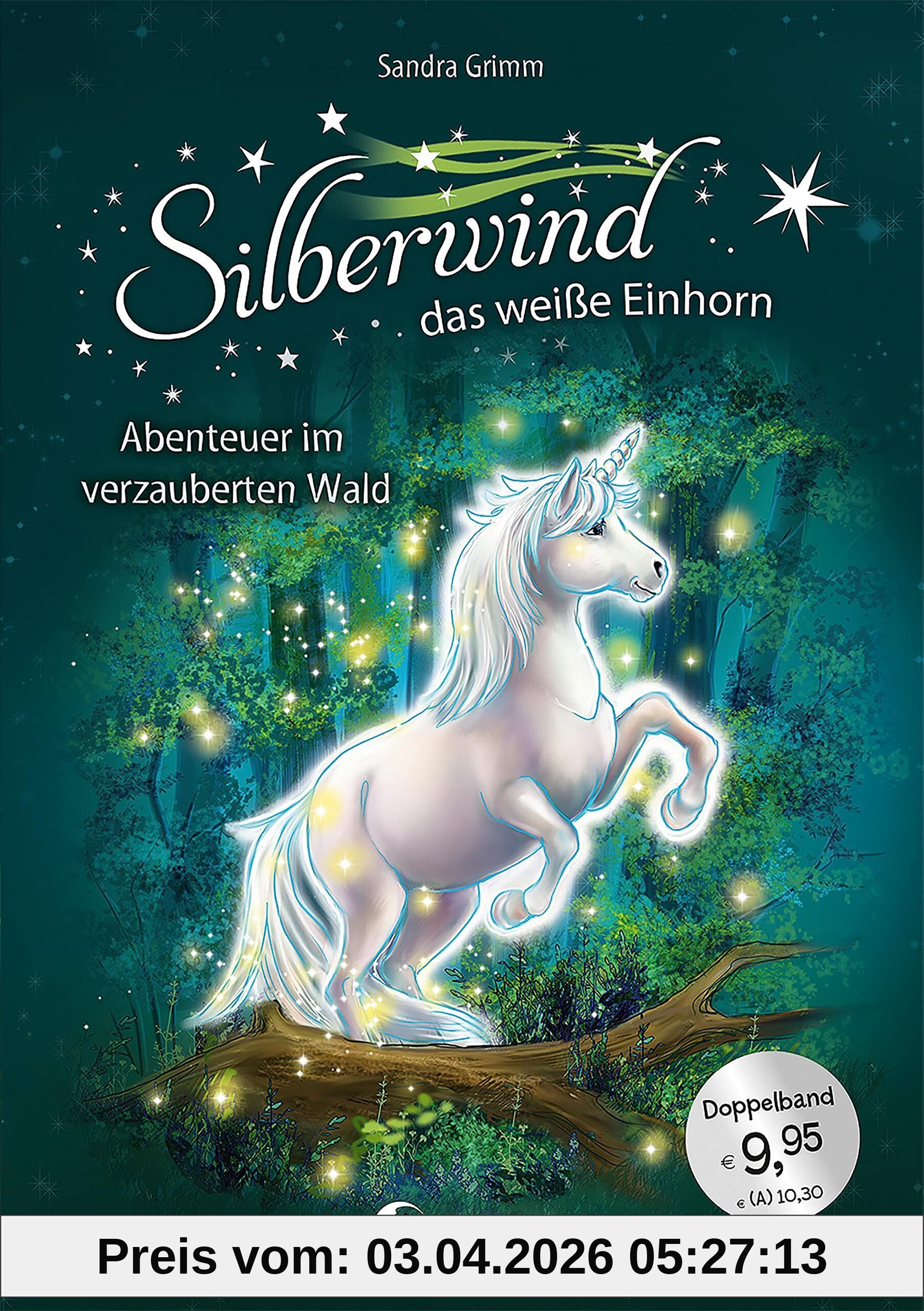 Silberwind, das weiße Einhorn (Band 5-6) - Abenteuer im verzauberten Wald