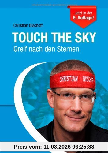 Christian Bischoff Touch The Sky, Greif Nach Den Sternen