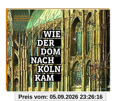 Wie der Dom nach Köln kam