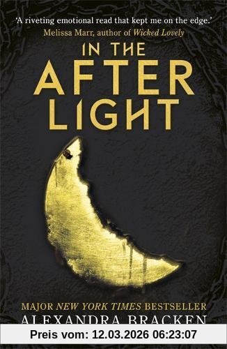 Alexandra Bracken In The Afterlight, Book 3 (A Darkest Minds Novel, Band 3)