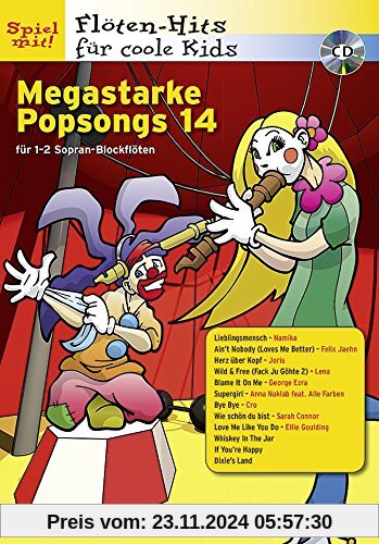 Megastarke Popsongs: Band 14. 1-2 Sopran-Blockflöten. Ausgabe mit CD. (Flöten-Hits für coole Kids)