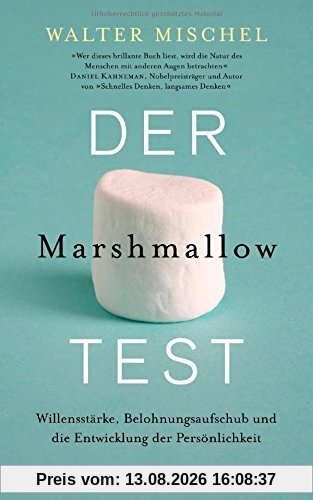 Der Marshmallow-Test: Willensstärke, Belohnungsaufschub und die Entwicklung der Persönlichkeit