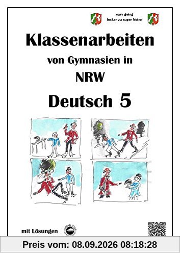 Deutsch 5, Klassenarbeiten von Gymnasien (G9) in NRW mit Lösungen