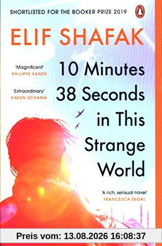 10 Minutes 38 Seconds in this Strange World: SHORTLISTED FOR THE BOOKER PRIZE 2019