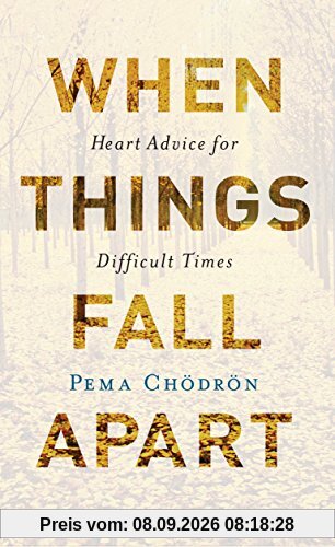 When Things Fall Apart: Heart Advice for Difficult Times (20th Anniversary Edition)