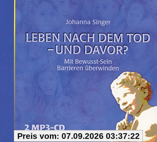 Leben Nach dem Tod-und Davor?