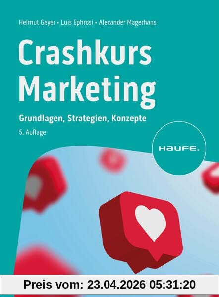 Crashkurs Marketing: Grundlagen, Strategien, Konzepte (Haufe Fachbuch)