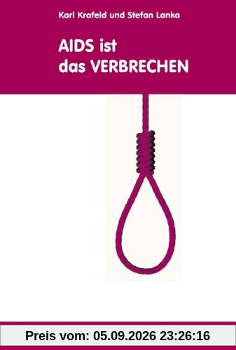 Krafeld, K: AIDS ist das Verbrechen